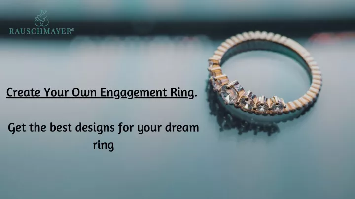create your own engagement ring get the best