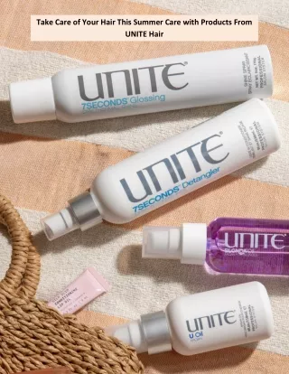 Take Care of Your Hair This Summer Care with Products From UNITE Hair