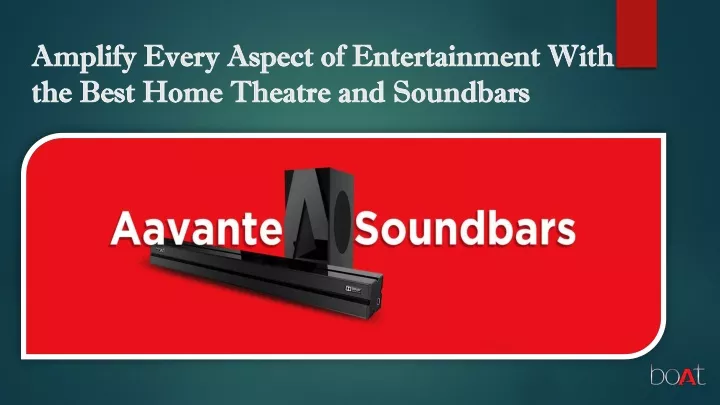 amplify every aspect of entertainment with the best home theatre and soundbars