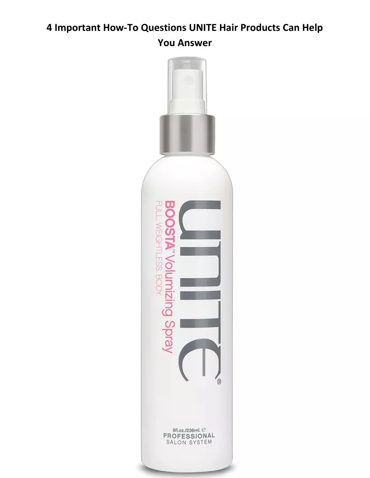 4 important how to questions unite hair products