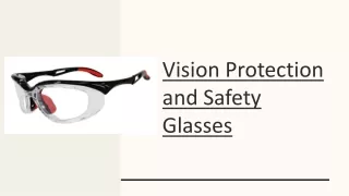 Vision Protection and Safety Glasses