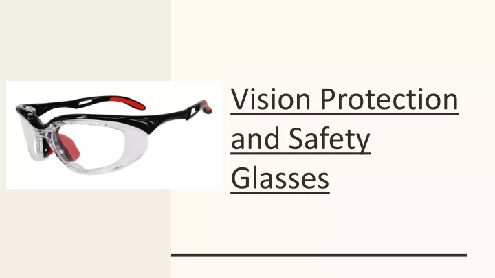 vision protection and safety glasses