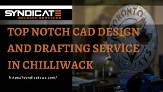 Top Notch CAD Design and Drafting Service in Chilliwack