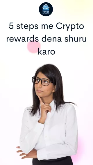 5 steps me crypto rewards dena shuru karo