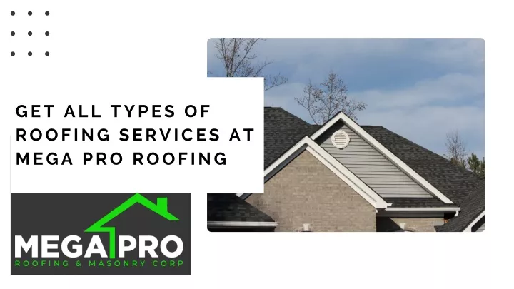 get all types of roofing services at mega