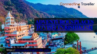 Adventurous Places to Visit in Rishikesh