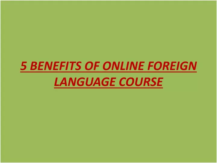 5 benefits of online foreign language course