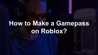 How to Make a Gamepass on Roblox?