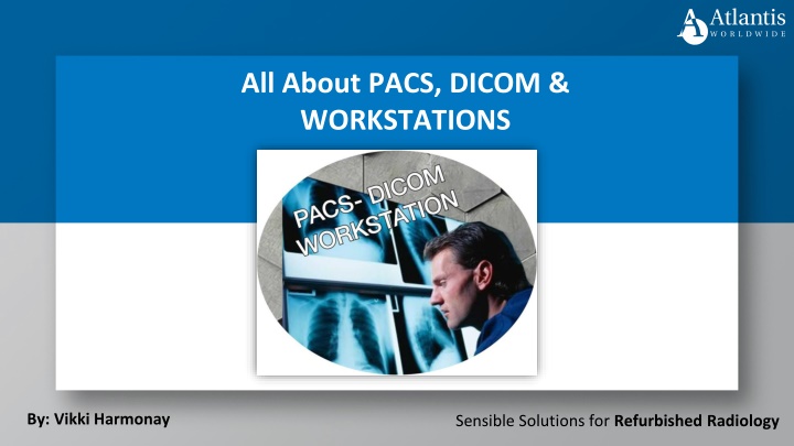 all about pacs dicom workstations