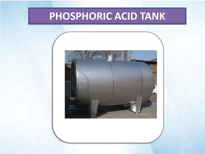 phosphoric acid tank