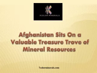 Afghanistan Sits On a Valuable Treasure Trove of Mineral Resources