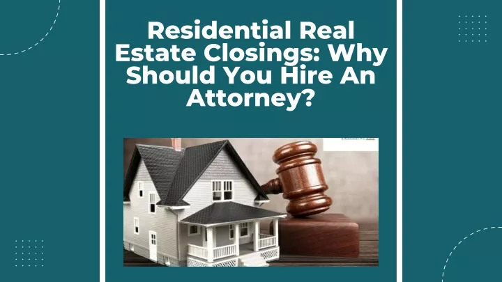 residential real estate closings why should