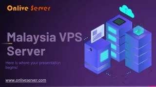 Onlive Server offers Malaysia VPS Server at a reasonable price