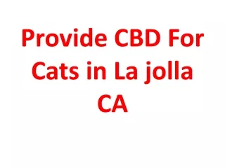provide cbd for cats in la jolla ca