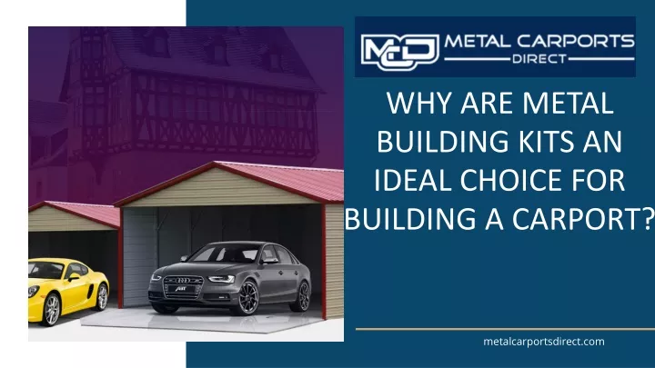 why are metal building kits an ideal choice