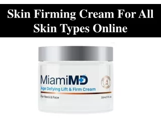 Skin Firming Cream For All Skin Types Online