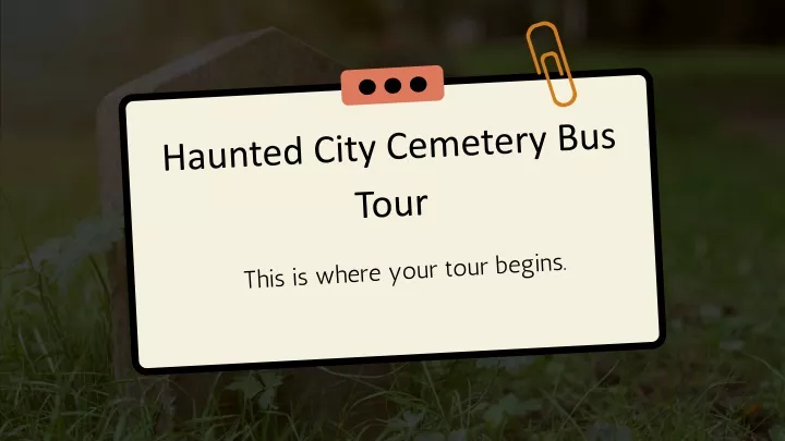 haunted city cemetery bus tour