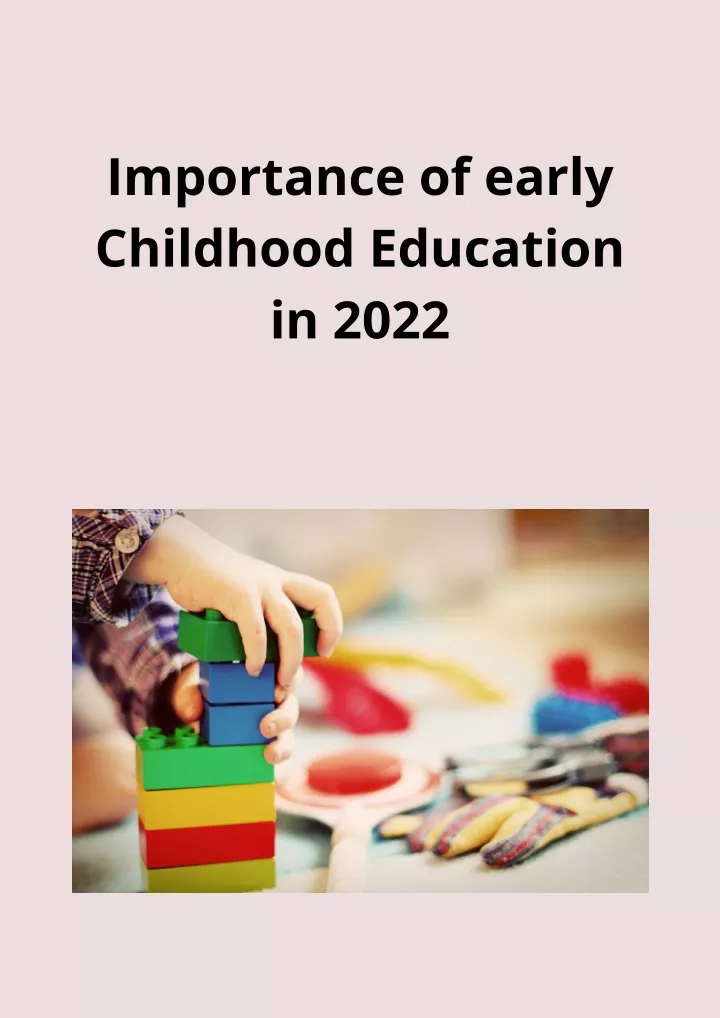 importance of early childhood education in 2022