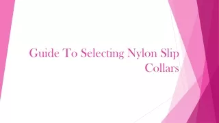 Guide To Selecting Nylon Slip Collars