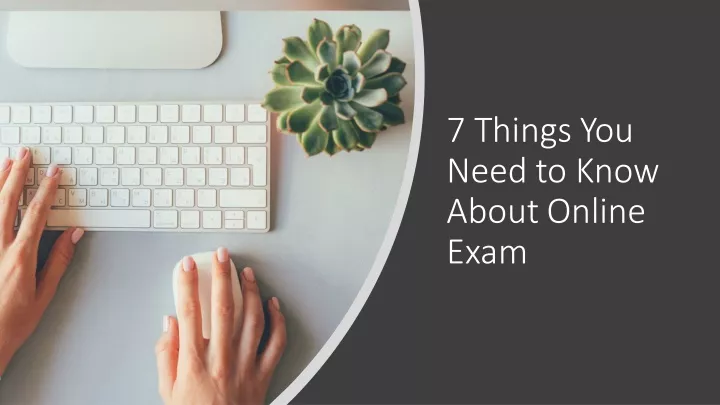 7 things you need to know about online exam