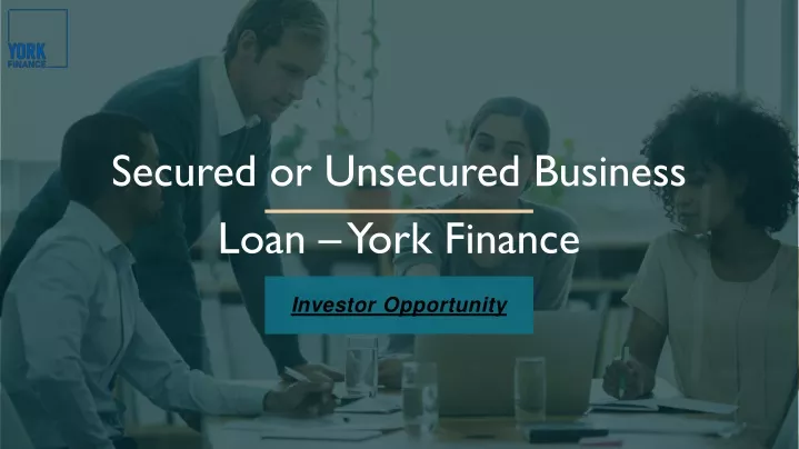 secured or unsecured business loan york finance