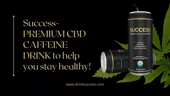 success premium cbd caffeine drink to help