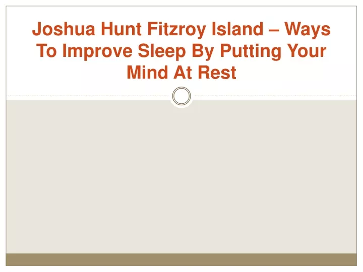 joshua hunt fitzroy island ways to improve sleep by putting your mind at rest