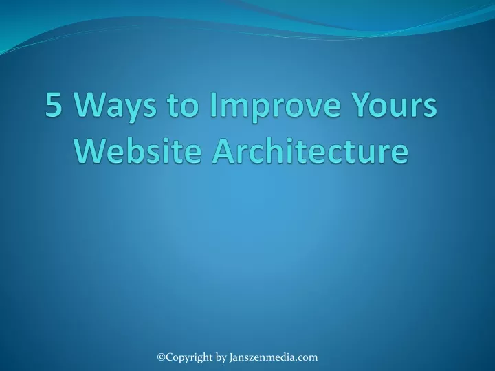 5 ways to improve yours website architecture
