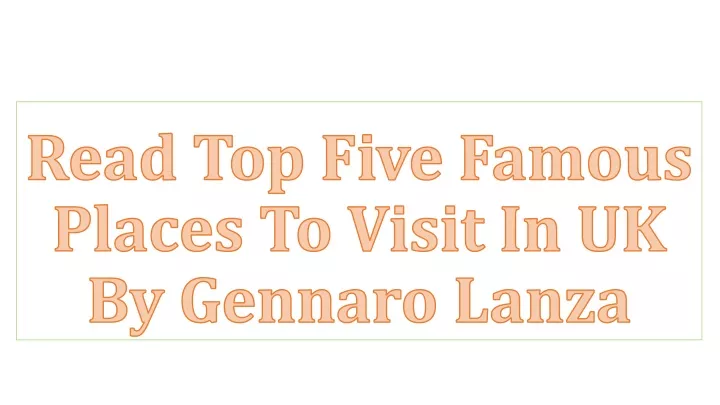 read top five famous places to visit in uk by gennaro lanza