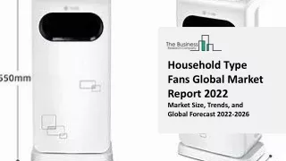 Household Type Fans Global Market Report 2022