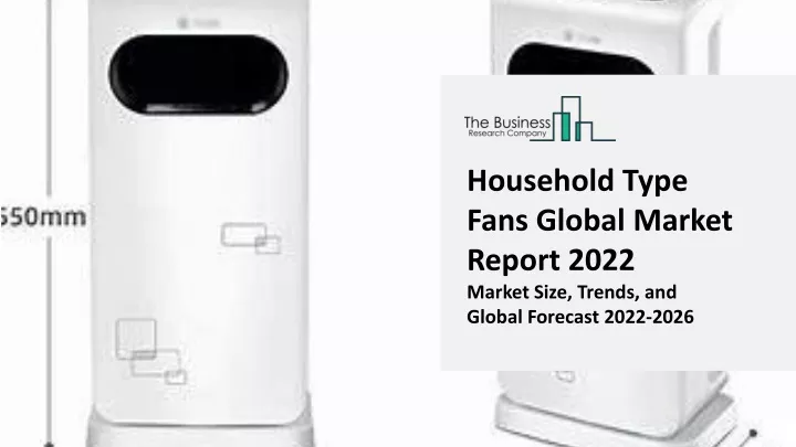 household type fans global market report 2022