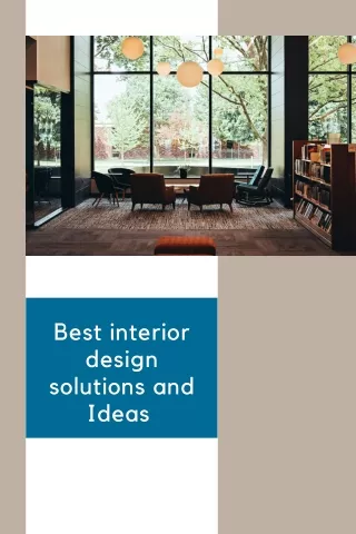 best interior design solutions and ideas