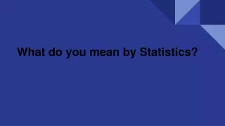 what do you mean by statistics
