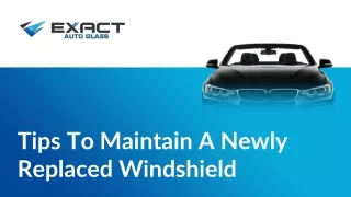tips to maintain a newly replaced windshield
