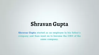 Shravan Gupta is The Real Estate Engineer