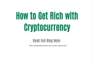 How to Get Rich with Cryptocurrency