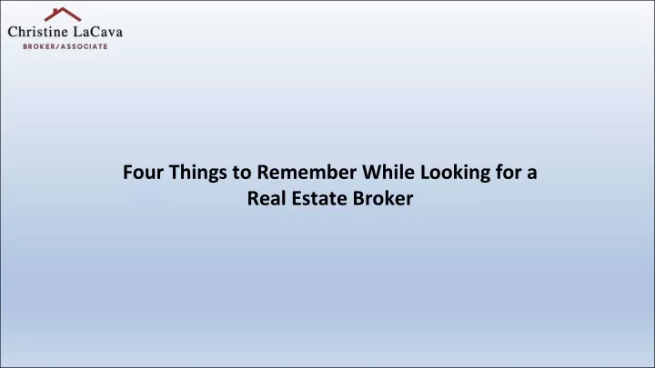 four things to remember while looking for a real
