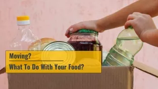 Moving What To Do With Your Food