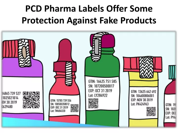 pcd pharma labels offer some protection against fake products