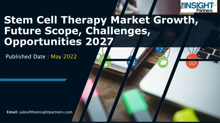 stem cell therapy market growth future scope challenges opportunities 2027