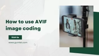 How to use AVIF image coding