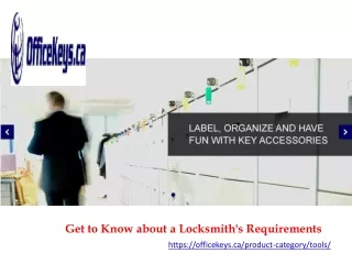 get to know about a locksmith s requirements