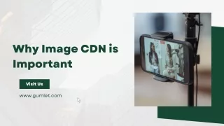 Why Image CDN is Important