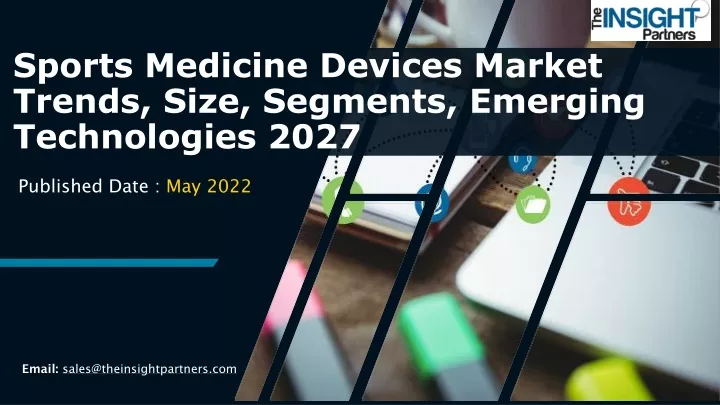 sports medicine devices market trends size segments emerging technologies 2027