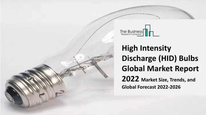 high intensity discharge hid bulbs global market