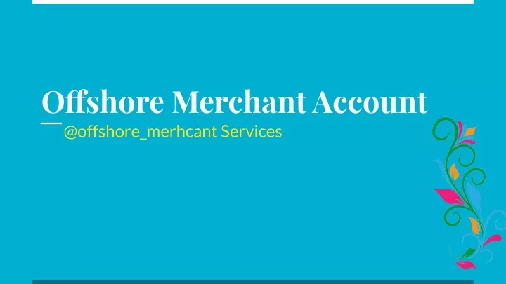 offshore merchant account @offshore merhcant