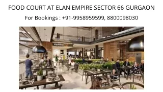 Elan Sector 66 Food Court Shop, Elan M3M Facing food court shops,8800098030 Food