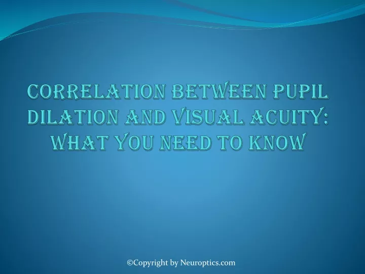 correlation between pupil dilation and visual acuity what you need to know