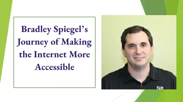 bradley spiegel s journey of making the internet