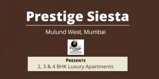 Prestige Siesta at Mulund West, Mumbai - Inspired By Nature
